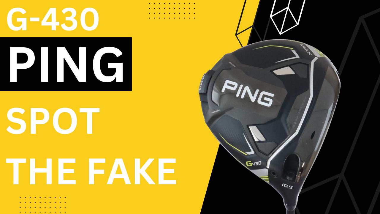 PING G430 Spot The Fake