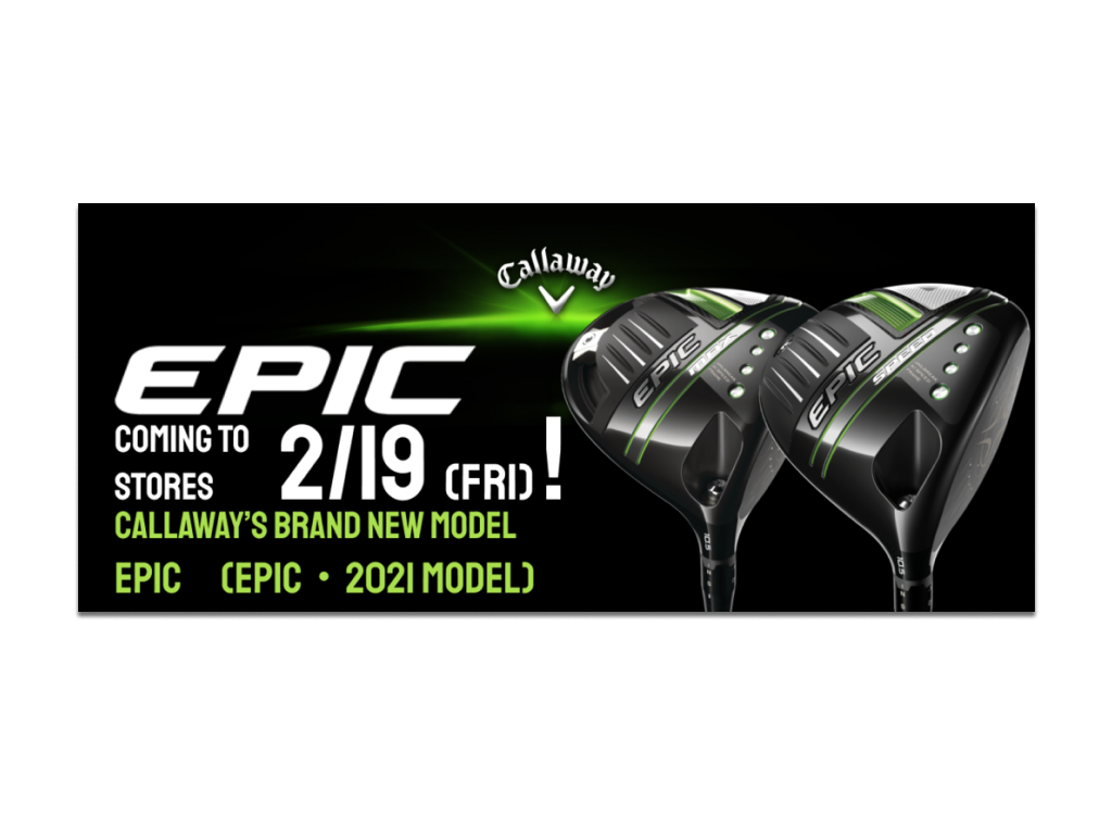 Callaway’s Brand New 2021 Model,  Epic