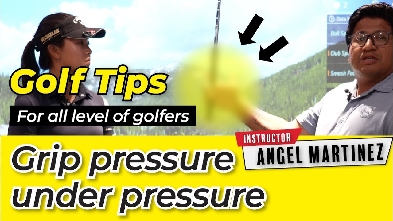 Golf tips by Angel Martinez, Grips under pressure