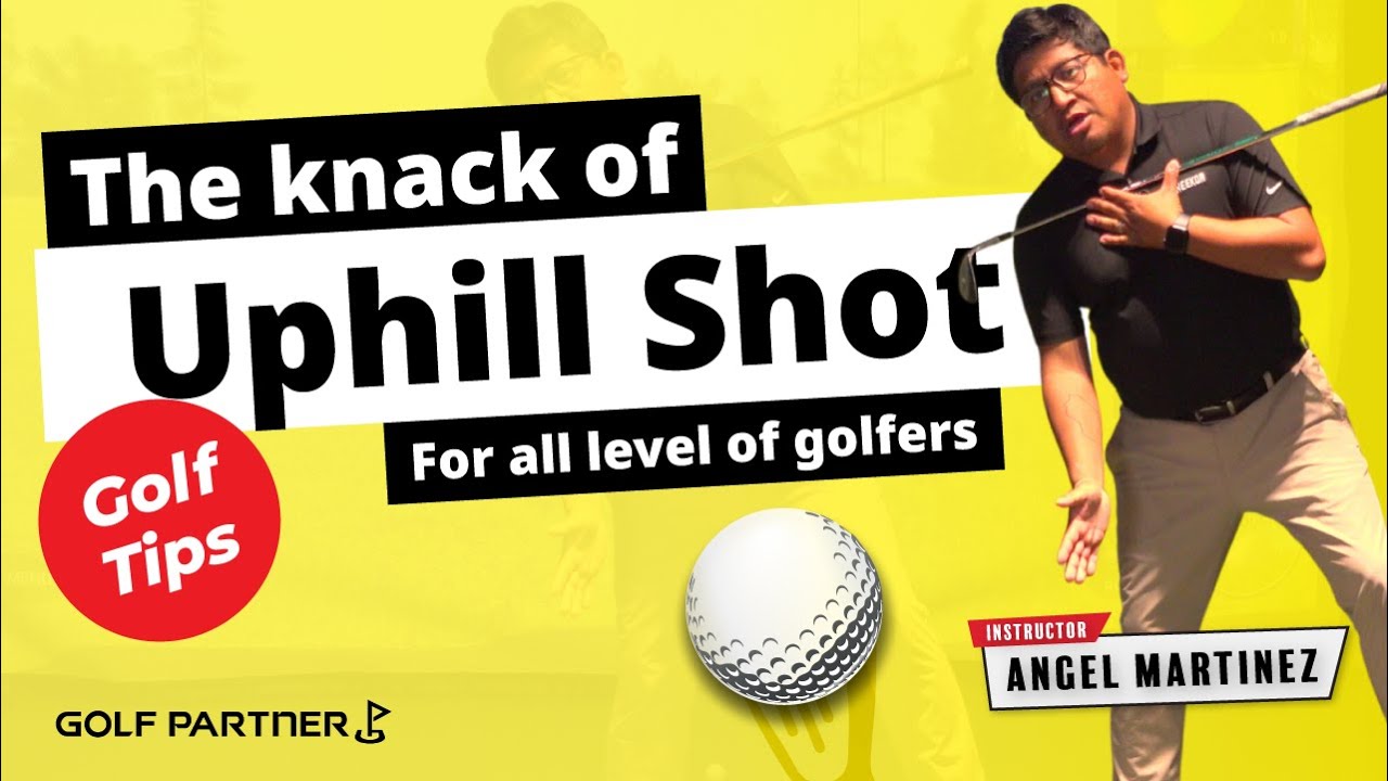 Golf tips by Angel, knack of the uphill shot 