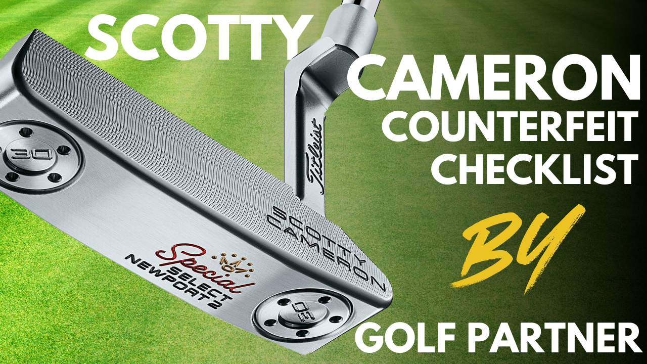 Scotty Cameron Counterfeit Checklist 